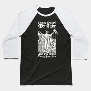 Coming Out Of My Cave Jesus Baseball T-Shirt